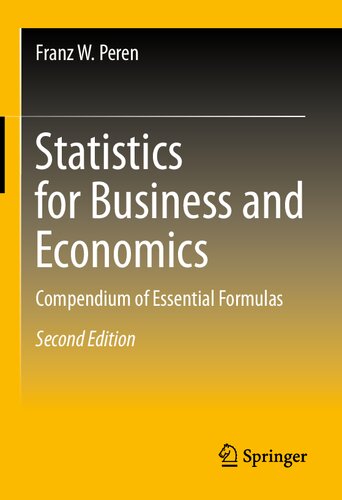 Statistics for Business and Economics. Compendium of Essential Formulas