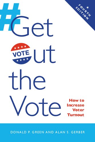 Get Out the Vote: How to Increase Voter Turnout