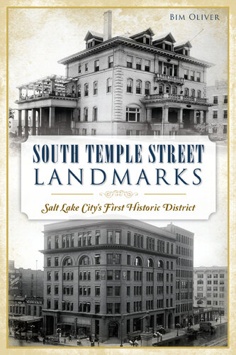 South Temple Street Landmarks: Salt Lake City's First Historic District