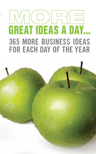 More Great Ideas a Day: 365 More Business Ideas for Each Day of the Year