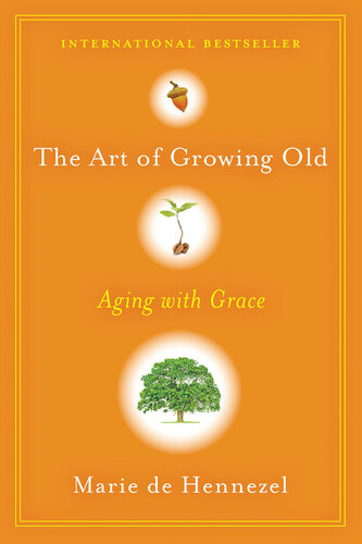 The Art of Growing Old: Aging with Grace