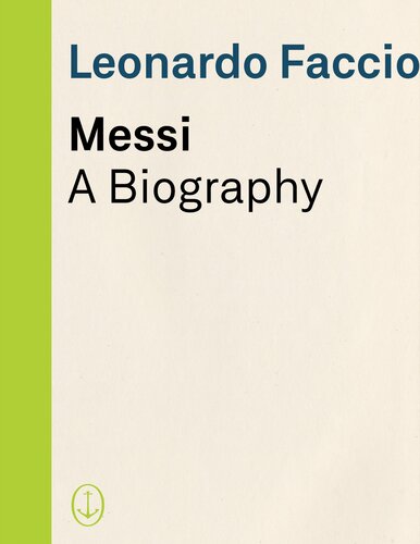 Messi: A Biography