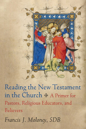 Reading the New Testament in the Church: A Primer for Pastors, Religious Educators, and Believers