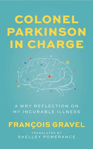 Colonel Parkinson in Charge: A Wry Reflection on My Incurable Illness