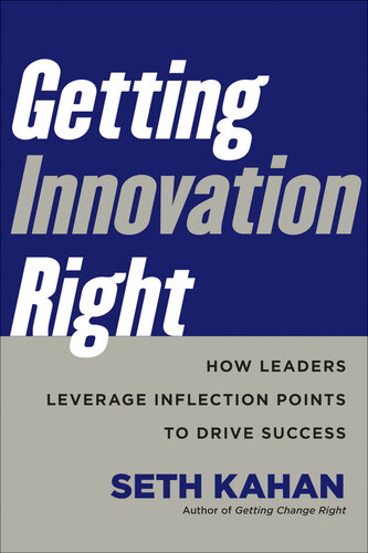 Getting Innovation Right: How Leaders Leverage Inflection Points to Drive Success