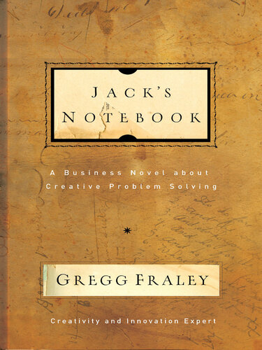 Jack's Notebook: A Business Novel about Creative Problem Solving