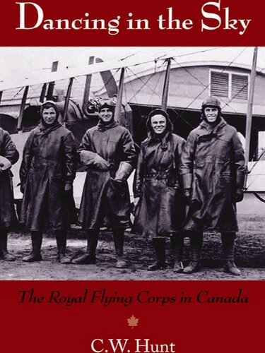 Dancing in the Sky: The Royal Flying Corps in Canada