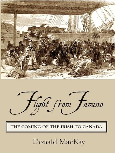 Flight from Famine: The Coming of the Irish to Canada