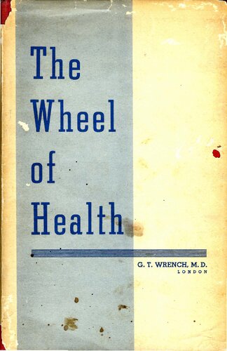 The Wheel of Health: The Sources of Long Life and Health Among the Hunza