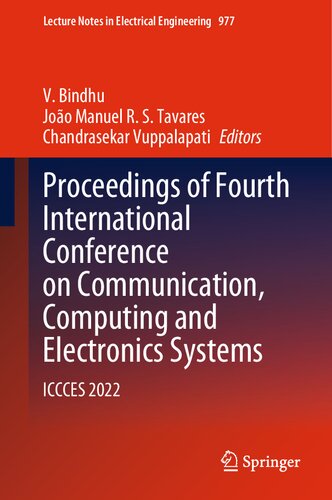 Proceedings of Fourth International Conference on Communication, Computing and Electronics Systems: ICCCES 2022