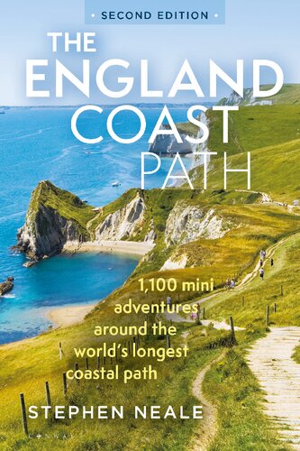 The England Coast Path : 1,100 Mini Adventures Around the World's Longest Coastal Path