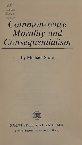 Common-sense morality and consequentialism.