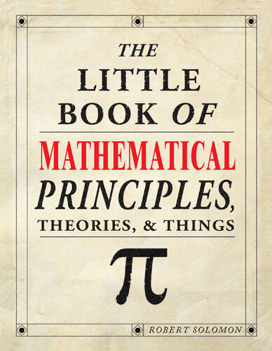 The Little Book of Mathematical Principles, Theories, & Things