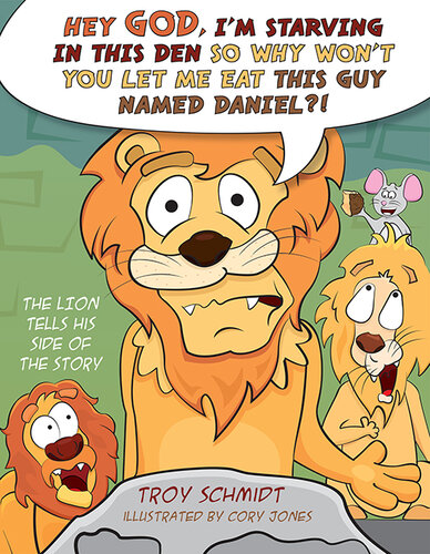 The Lion Tells His Side of the Story: Hey God, I'm Starving in This Den So Why Won't You Let Me Eat This Guy Named Daniel?!