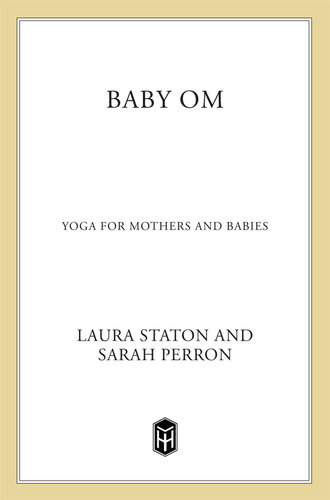 Baby Om: Yoga for Mothers and Babies