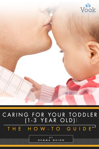 Caring for Your Toddler: The How-To Guide