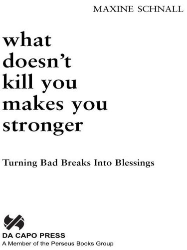 What Doesn't Kill You Makes You Stronger: Turning Bad Breaks Into Blessings