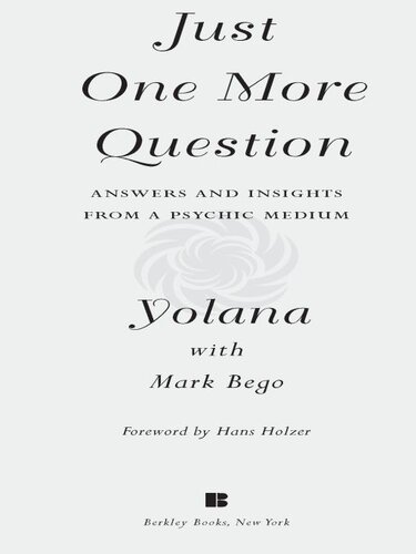 Just One More Question: Answers and Insights from a Psychic Medium