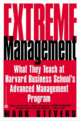 Extreme Management: What They Teach at Harvard Business School's Advanced Management Program