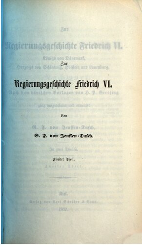 Zur Regierungsgeschichte Friedrich VI., Königs von Dänemark, Herzogs von Schleswig, Holstein und Lauenburg