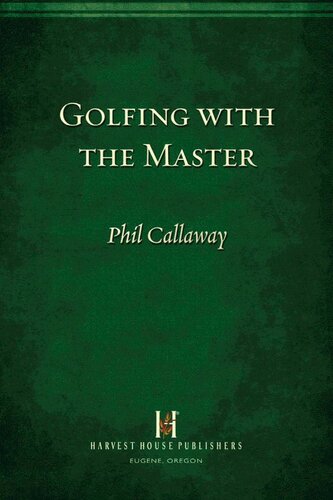 Golfing with the Master: Inspiring Stories to Keep You on Course