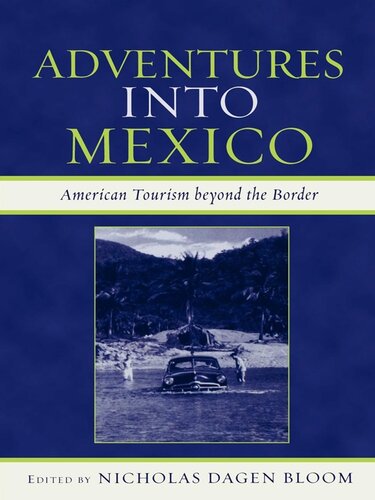 Adventures into Mexico: American Tourism beyond the Border