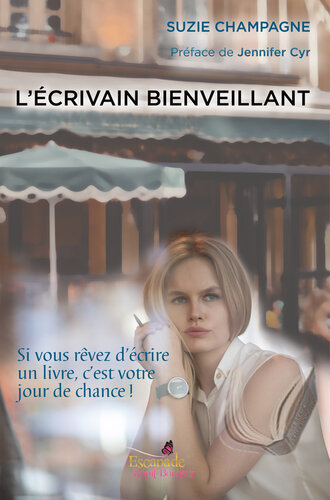 L'Écrivain Bienveillant: Si vous rêvez d'écrire un livre, c'est votre jour de chance!