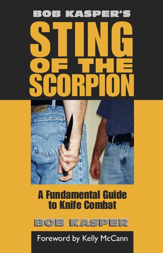 Bob Kasper's Sting Of The Scorpion: A Fundamental Guide To Knife Combat