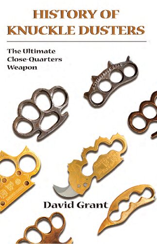 History of Knuckle Dusters: The Ultimate Close-Quarters Weapon