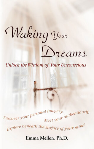 Waking Your Dreams: Unlock the Wisdom of Your Unconscious