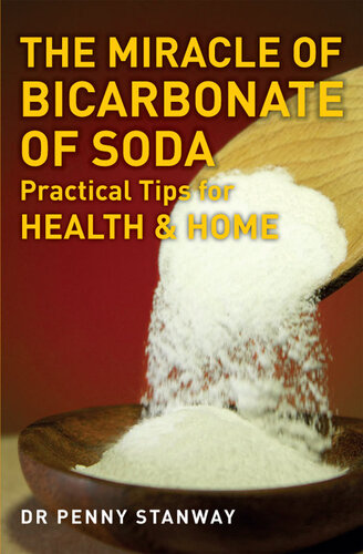 The Miracle of Bicarbonate of Soda: Practical Tips for Health and Home