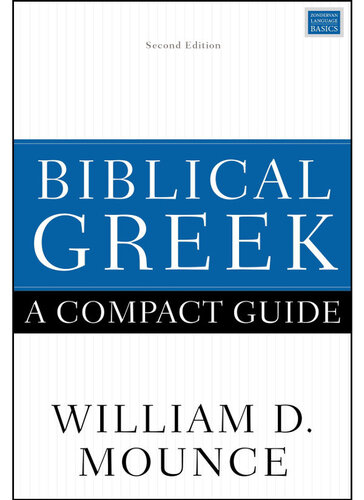 Biblical Greek: A Compact Guide: Second Edition