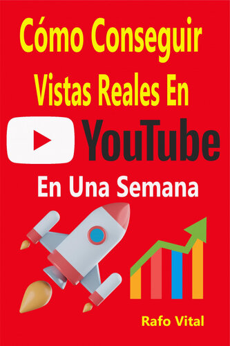 Cómo Conseguir Miles Vistas Reales En Youtube En Una Semana