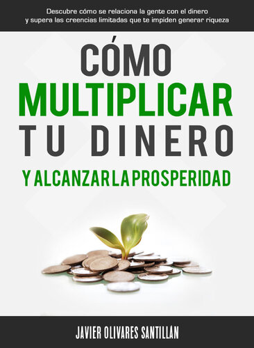 Cómo multiplicar tu dinero y alcanzar la prosperidad