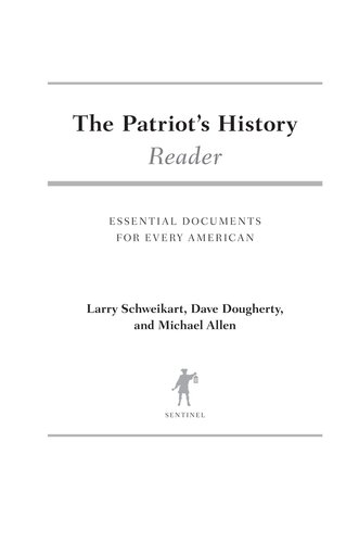 The Patriot's History Reader: Essential Documents for Every American