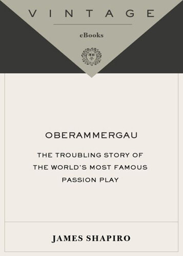 Oberammergau: The Troubling Story of the World's Most Famous Passion Play