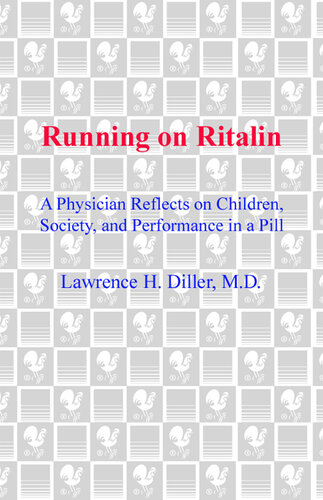 Running on Ritalin: A Physician Reflects on Children, Society, and Performance in a Pill