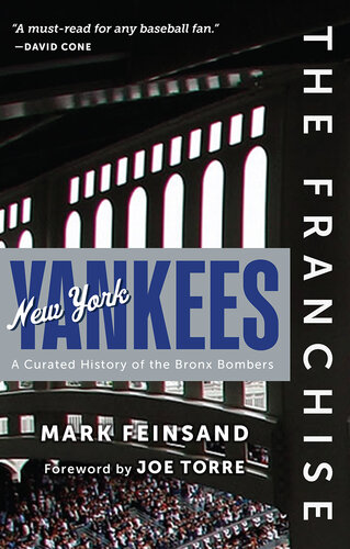 New York Yankees: A Curated History of the Bronx Bombers