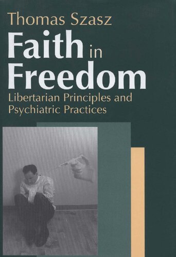 Faith in Freedom: Libertarian Principles and Psychiatric Practices