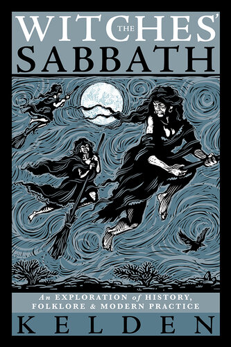 The Witches' Sabbath: An Exploration of History, Folklore & Modern Practice