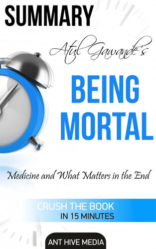 Atul Gawande's Being Mortal: Medicine and What Matters in the End / Summary