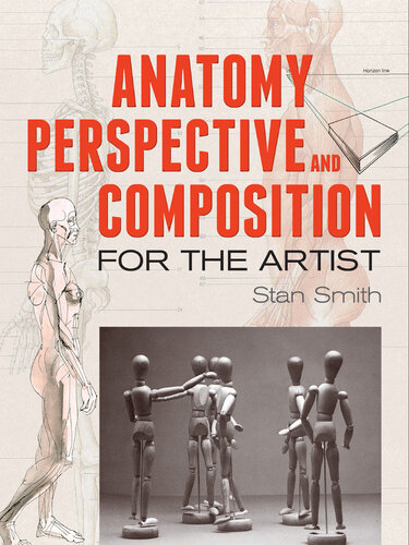 Anatomy, Perspective And Composition For The Artist