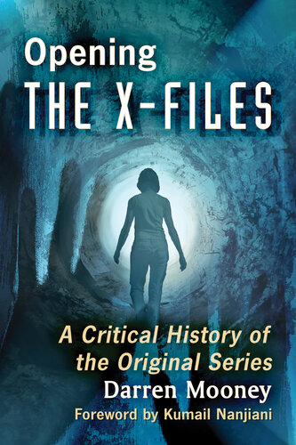 Opening the X-Files: A Critical History of the Original Series