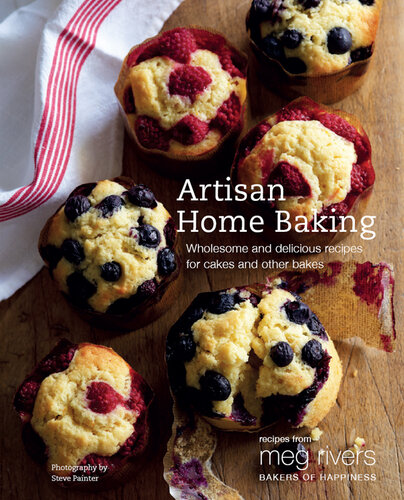 Artisan Home Baking: Wholesome and delicious recipes for cakes and other bakes