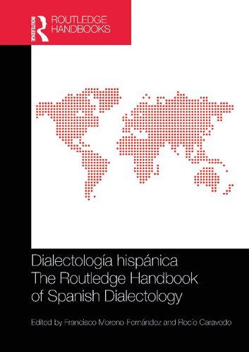 Dialectología hispánica / The Routledge Handbook of Spanish Dialectology: The Routledge Handbook of Spanish Dialectology (Routledge Spanish Language Handbooks) (Spanish Edition)