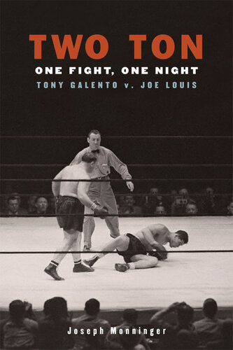 Two Ton: One Night, One Fight: Tony Galento v. Joe Louis