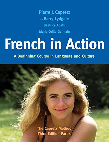 French in Action: A Beginning Course in Language and Culture - The Capretz Method, Part 1