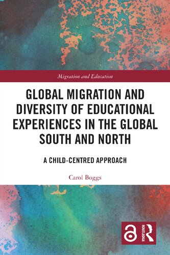 Global Migration and Diversity of Educational Experiences in the Global South and North: A Child-Centred Approach