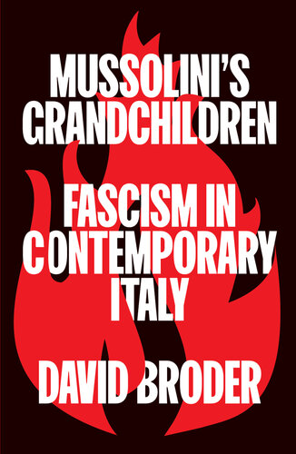 Mussolini's Grandchildren: Fascism in Contemporary Italy