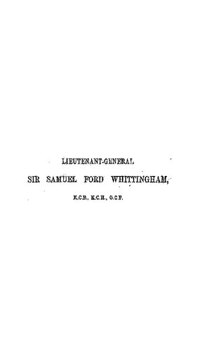 A Memoir of the Services of Lieutenant-General Sir Samuel Ford Whittingham, K.C.B., K.C.H., G.C.F., Colonel of the 71st Highland Light